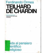 Teilhard de Chardin - Guida al pensiero scientifico e religioso (vol. II)