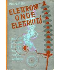 Elettroni onde elettricità - secondo la nuova fisica nella vita moderna