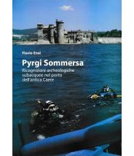 Pyrgi Sommersa. Ricognizioni archeologiche subacquee nel porto dell'antica Caere