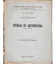 Lezioni di Archeologia cristiana. Liturgia ed Archeologia (III corso) 1956-1957