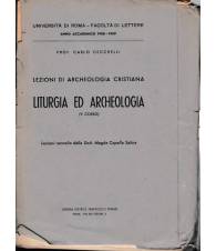 Lezioni di Archeologia cristiana. Liturgia ed Archeologia (V corso) 1958-1959