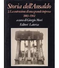 Storia dell'Ansaldo. 2. La costruzione di una grande impresa. 1883-1902.