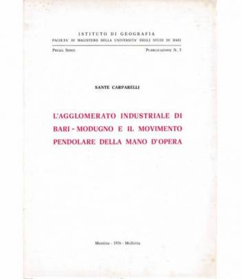 L'agglomerato industriale di Bari-Modugno e il movimento pendolare della mano d'opera. Prima serie pubbl. n. 5