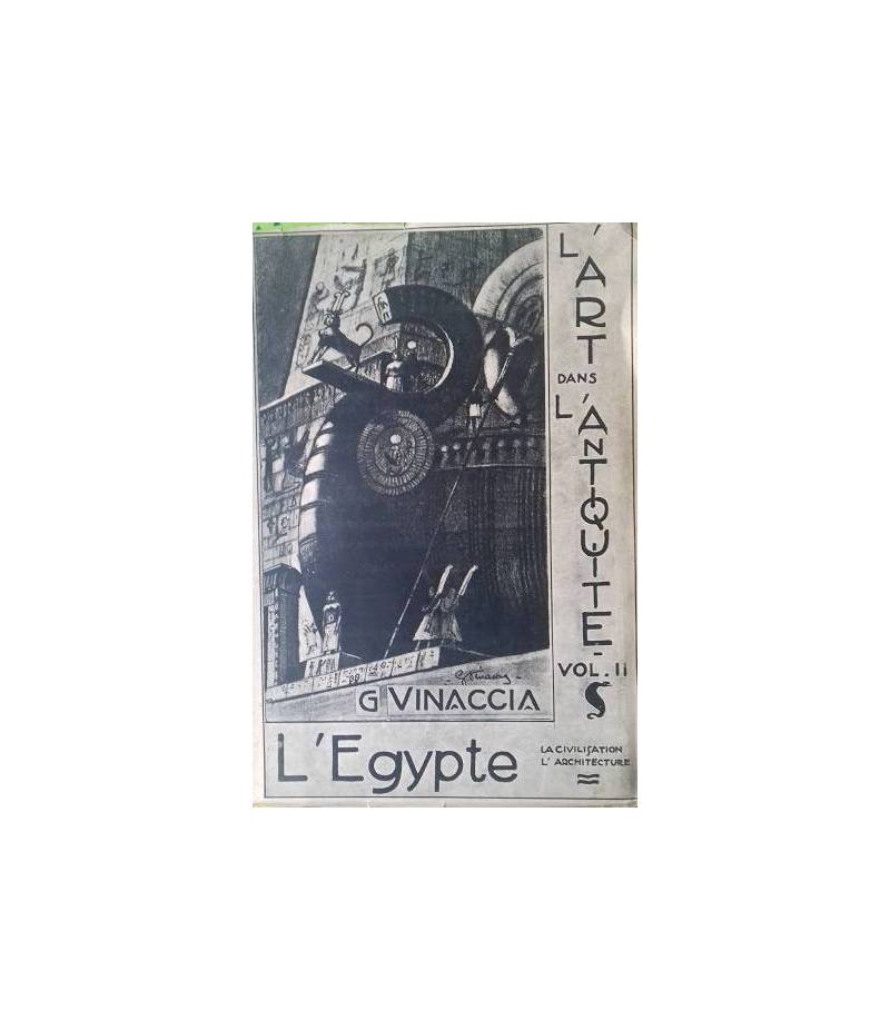 L'Art dans l'Antiquité. Vol. II: L'Egypte. La civilisation del l'architecture