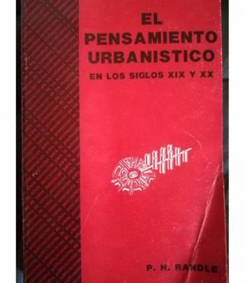 El pensamiento urbanistico en los siglos XIX y XX.