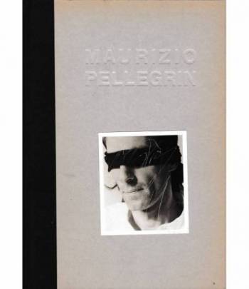 Maurizio Pellegrin. Works 1990-1994