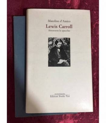 Lewis Carroll Attraverso lo specchio