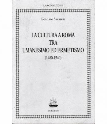 La cultura a Roma tra umanesimo ed ermetismo (1480-1540)