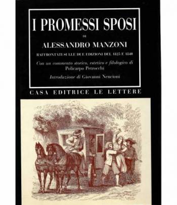 I Promessi Sposi. Raffrontati sulle due edizioni del 1825 e 1840