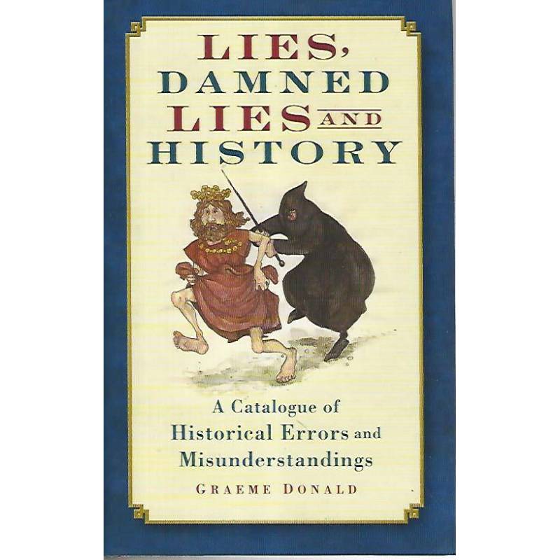 Lies:damned lies and history