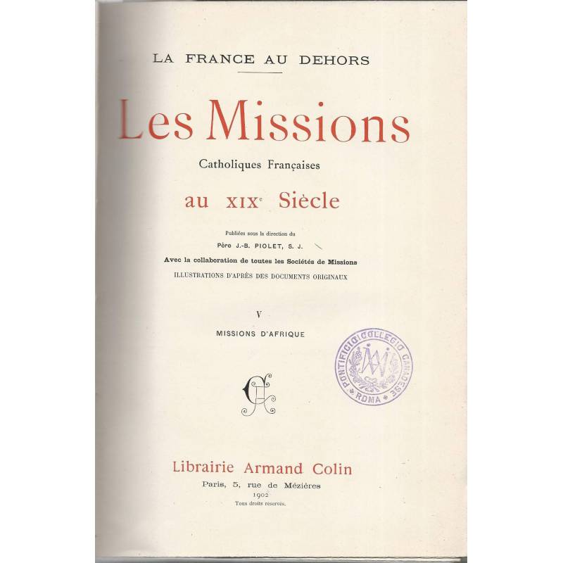 Les Missions Catholiques Francaises au XIX° Siècle. V - Missions d'Afrique