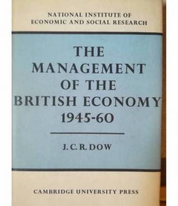 The Managementr of the British Economy. 1945-1960.