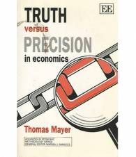 Truth versus precision in economics