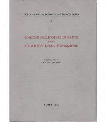 Edizioni delle opere di Dante nella biblioteca della Fondazione