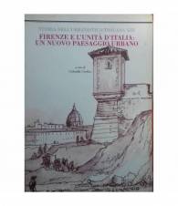 Storia dell'Urbanistica/Toscana XIII - Firenze e l'Unità d'Italia: un nuovo paesaggio urbano